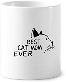 Најдобра мачка мајка некогаш цитирај DIY дизајн четка за заби држач за пенкало кригла керамички штанд -молив чаша