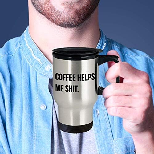 Кафето ми помага да пукам чаша за патувања - кафе ми помага да се срамем - најдобри персонализирани сопствени подароци за loversубителите на