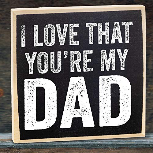 Сакам дека си татко ми - Дјурк Дрвен знак - рустикален дрвен знак wallид уметност - уникатен подарок за домашен декор за тато, ден на таткото,