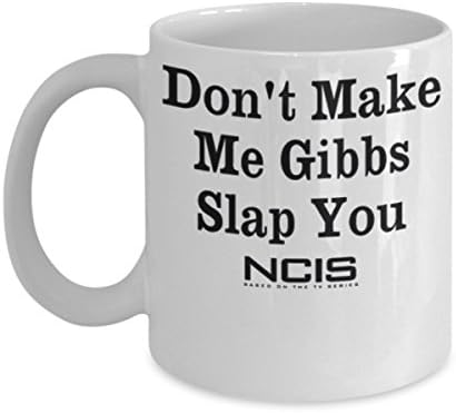 Не ме терај Гибс да ти шлакам со чаша чаша чаша за подароци - NCIS кафе кригла за вентилатор - Гибс правила за кафе