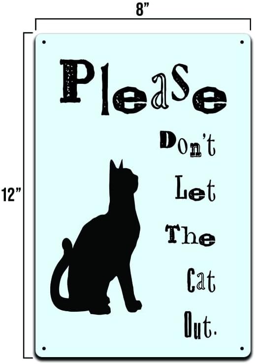 Ве молиме Не Дозволувајте Мачката Да Излезе 12 Х 8 Инчен Метален Знак Аларм За Прозорецот На Влезната Врата Куче Маче Маче