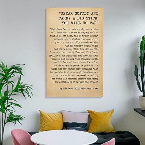 Bludug Зборувајте нежно носете го говорот на говорот на цитат од Теодор Рузвелт Печати САД Политика Платно за сликање wallидна уметност постер