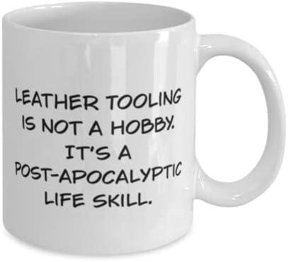 Кожната алатка не е хоби. Тоа е пост-апокалиптик. 11oz 15oz кригла, кожна чаша за алатки, совршени подароци за кожни алатки
