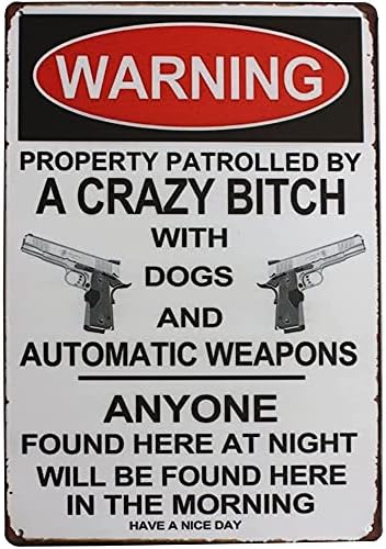 ПРЕДУПРЕДУВАЕ НА ИЗВЕШТАЈ Патролирана од луда кучка со кучиња | Метален калај знак | Гроздобер уметнички постер домашен wallиден декор 12inch x 8inch