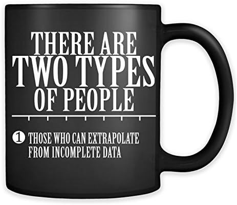 Постојат два вида на луѓе кои можат да екстраполираат од нецелосна кригла со податоци - смешна статистика математика кафе